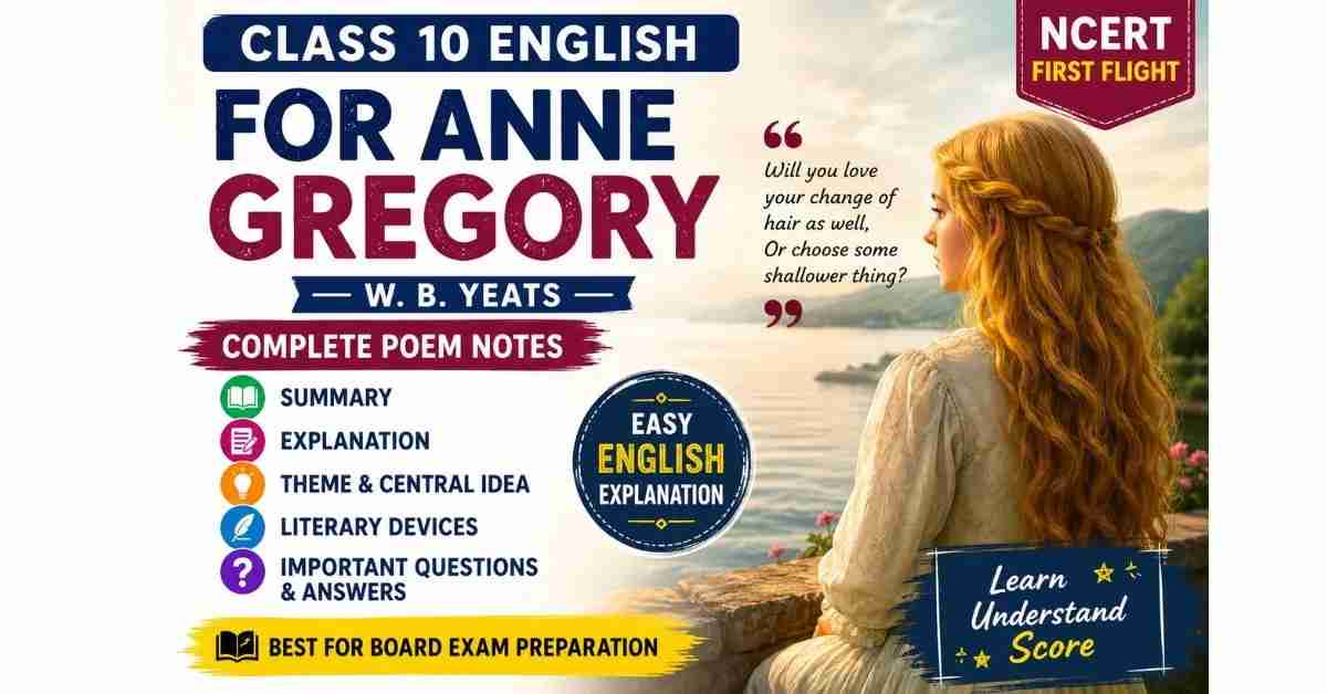 For Anne Gregory Class 10 English Poem Notes | Summary & Q&A