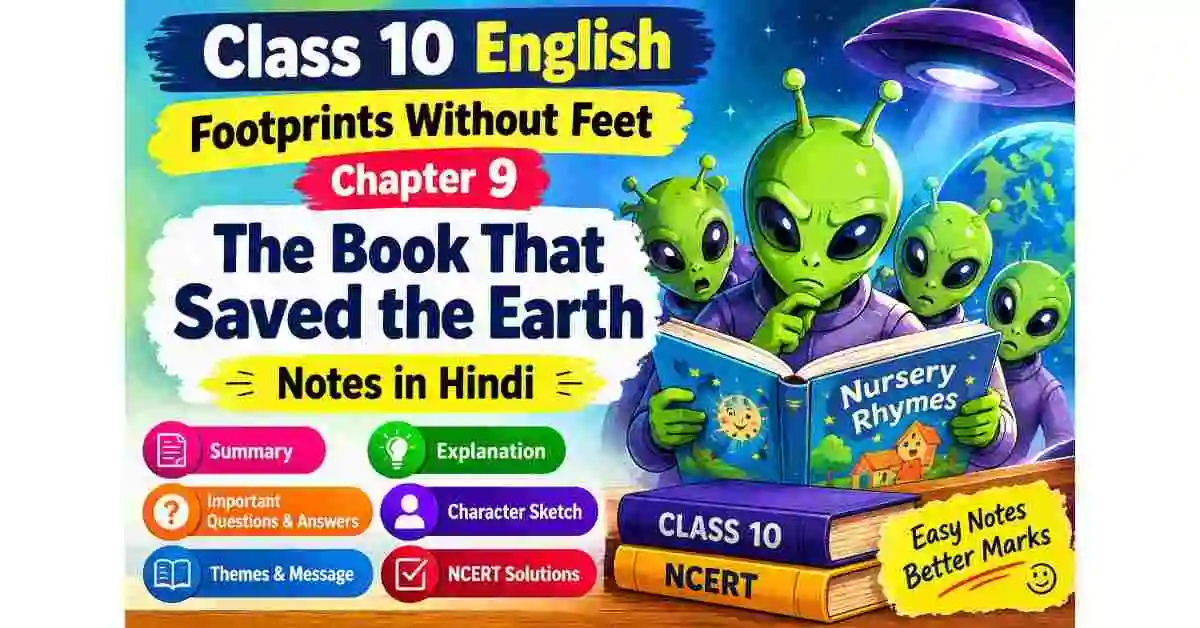 The Book That Saved the Earth Class 10 Notes in Hindi