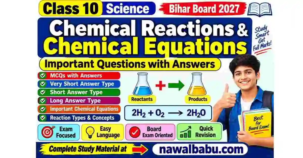 Chemical Reactions and Chemical Equations Class 10 Important Questions with Answers for Bihar Board 2027
